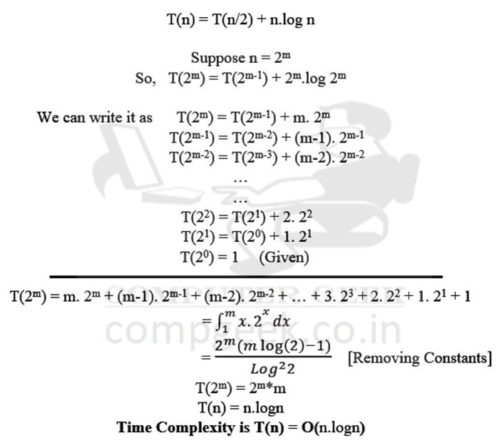 T(n) = T(n/2) + nlogn
T(1) = 1
Solution